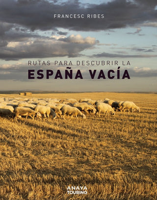 Rutas Para Descubrir La España Vacía