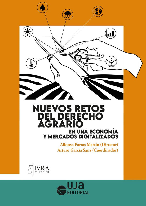 Nuevos Retos Del Derecho Agrario En Una Economia Y Mercados