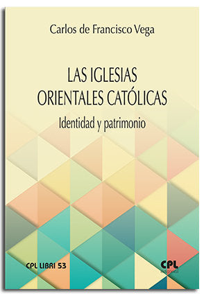 Las Iglesias Orientales Catolicas Identidad Y Patrimonio
