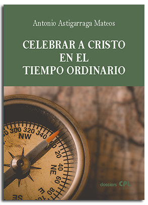 Celebrar A Cristo En El Tiempo Ordinario