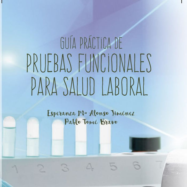 Guia Practica De Pruebas Funcionales Para Salud Laboral