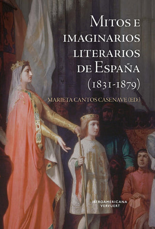 Mitos E Imaginarios De España (1831-1879)