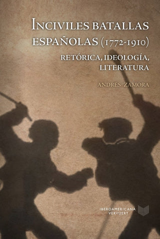 Inciviles Batallas Españolas 1772 1910
