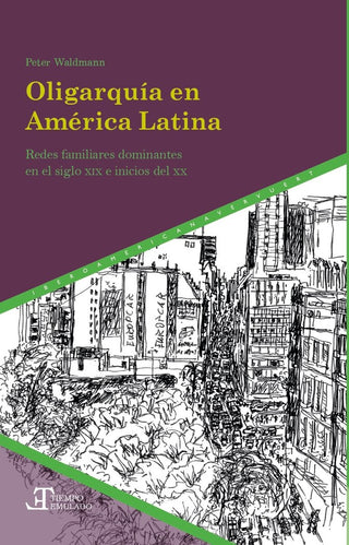Oligarquia En America Latina Redes Familiares Dominantes Xi