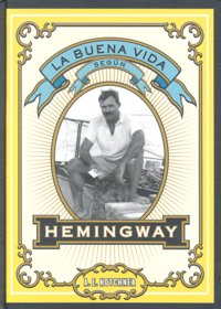 La Buena Vida Segun Hemingway