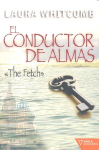 El Conductor De Almas "The Fetch"