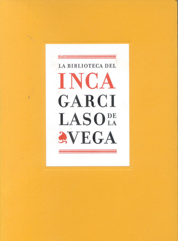 La Biblioteca Del Inca Garcilaso De La Vega