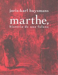 Marthe, Historia De Una Fulana