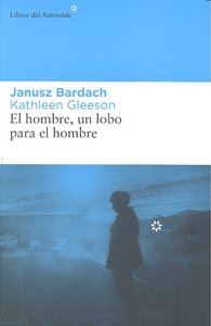 El Hombre, Un Lobo Para El Hombre