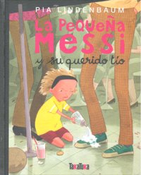 La Pequeña Messi Y Su Querido Tío