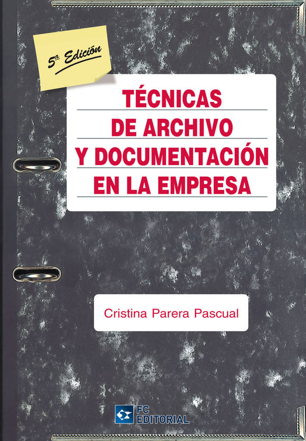 Técnicas De Archivo Y Documentación En La Empresa