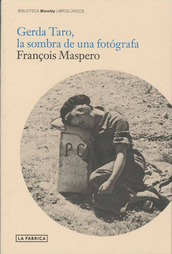 Gerda Taro, La Sombra De Una Fotógrafa