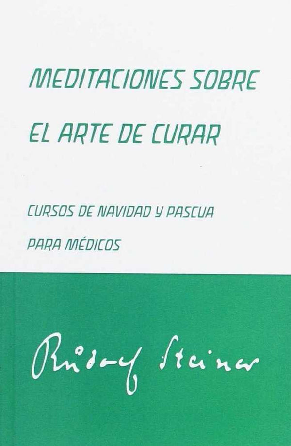 Meditaciones Sobre El Arte De Curar