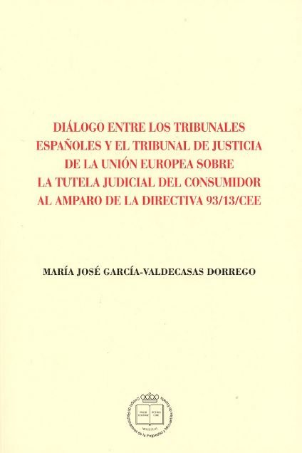 Diálogo Entre Los Tribunales Españoles Y El Tribunal De Justicia De La Unión Europea Sobre La Tutela