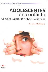 Adolescentes En Conflicto. Cómo Recuperar La Armonía Perdida
