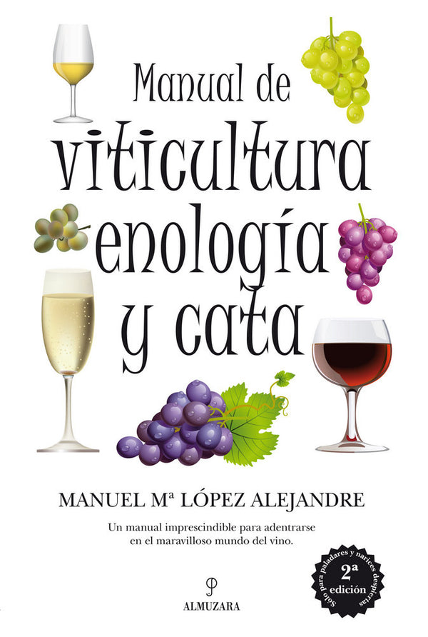 Manual De Viticultura, Enología Y Cata