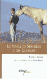 La Magia De Susurrar A Los Caballos