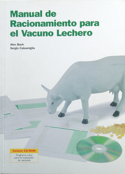 Manual De Racionamiento Para El Vacuno Lechero