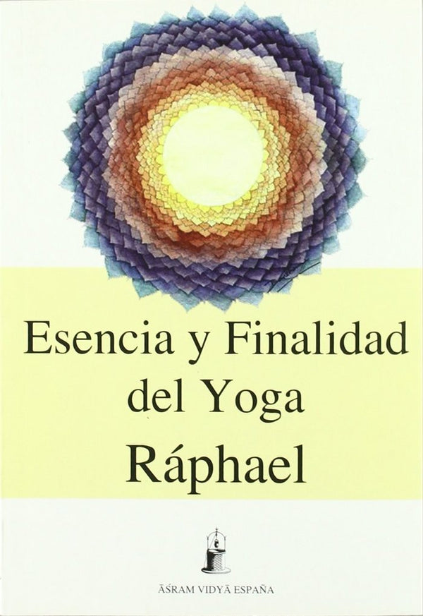 Esencia Y Finalidad Del Yoga