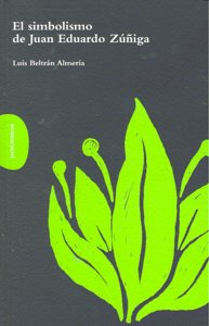 El Simbolismo De Juan Eduardo Zúñiga