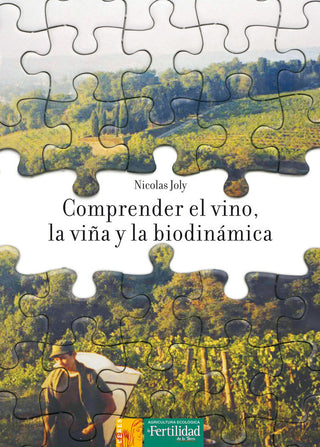 Comprender El Vino, La Viña Y La Biodinámica