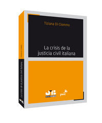 La Crisis De La Justicia Civil Italiana.