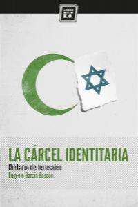La Cárcel Identitaria