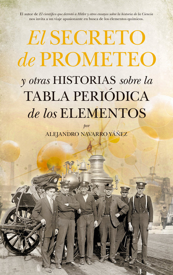 El Secreto De Prometeo Y Otras Historias Sobre La Tabla Periódica De Los Elementos