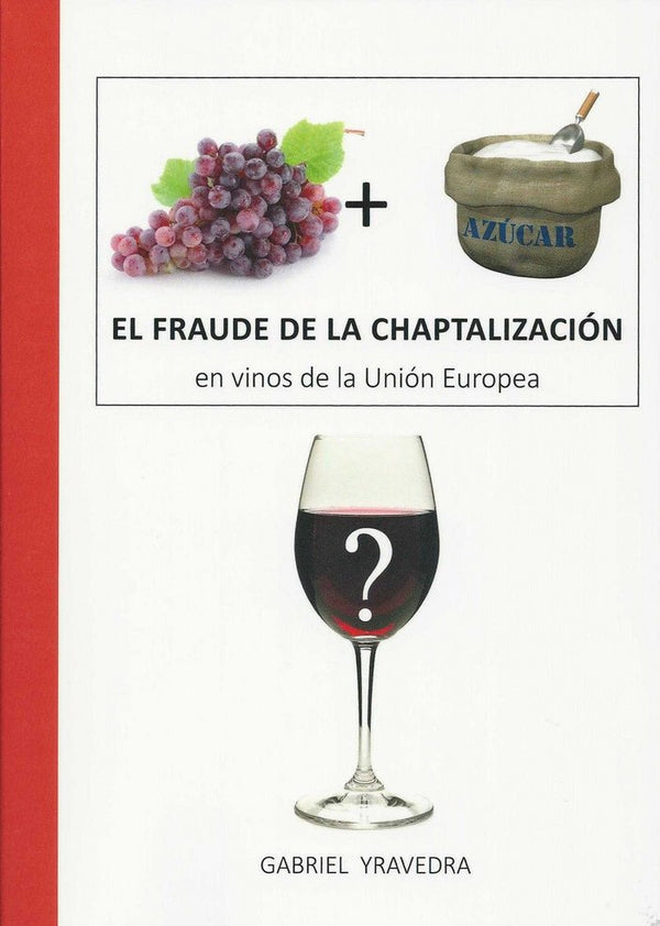 Fraude De La Chaptalizacion En Los Vinos De La Union Europea, El