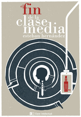 El Fin De La Clase Media