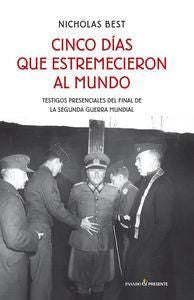 Cinco Días Que Estremecieron Al Mundo