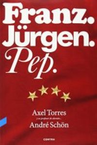 Franz. Jürgen. Pep.