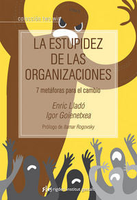 La Estupidez De Las Organizaciones