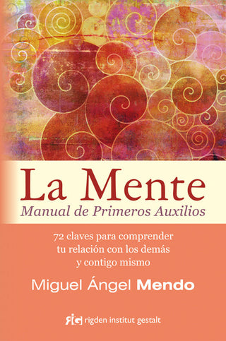 La Mente. Manual De Primeros Auxilios