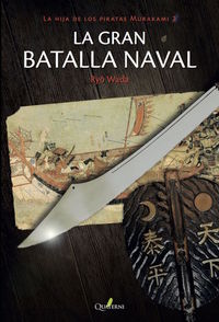 La Gran Batalla Naval. La Hija De Los Piratas Murakami 2