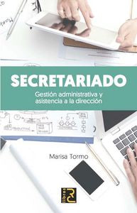 Secretariado. Gestión Administrativa Y Asistencia A La Dirección