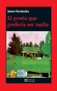 El Poeta Que Prefería Ser Nadie