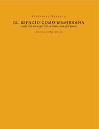 El Espacio Como Membrana