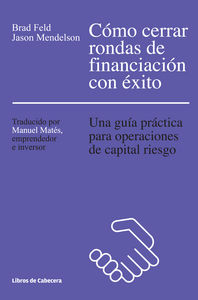 Cómo Cerrar Rondas De Financiación Con Éxito