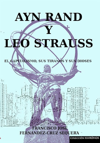 Ayn Rand Y Leo Strauss