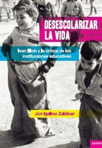 Desescolarizar La Vida