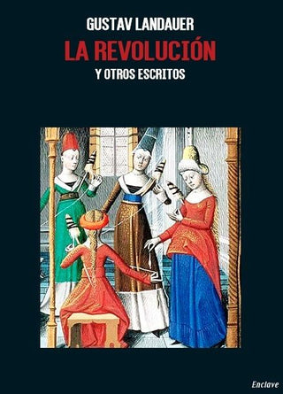 La Revolución Y Otros Escritos