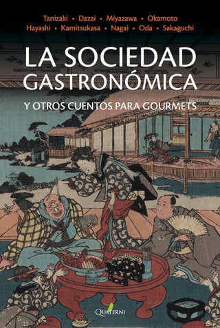 La Sociedad Gastronómica Y Otros Cuentos Para Gourmets