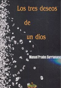 Los Tres Deseos De Un Dios