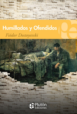 Humillados Y Ofendidos