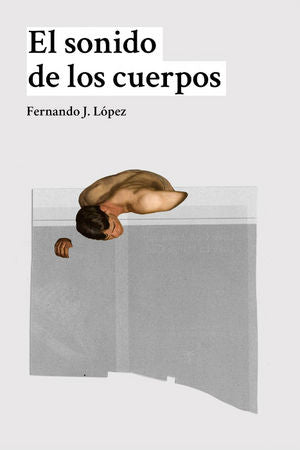 El Sonido De Los Cuerpos
