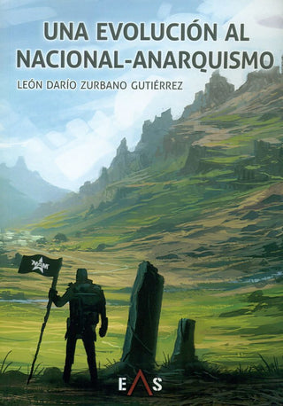 Una Evolución Al Nacional Anarquismo