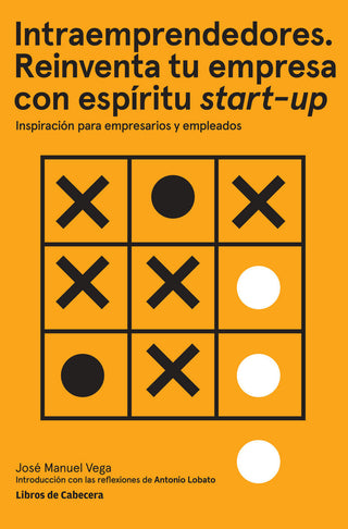 Intraemprendedores. Reinventa Tu Empresa Con Espíritu Startup