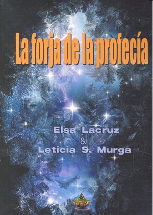 La Forja De La Profecía