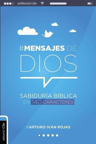 Mensajes De Dios. Sabiduría Bíblica En 140 Caracteres